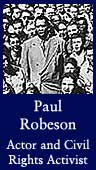 Paul Robeson (Actor and Civil Rights Activist