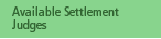 Available Settlements Judges
