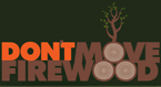 Link to Don't Move Firewood Website