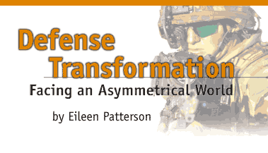 Defense Transformations; Facing an Asymmetrical World, by Eileen Patterson