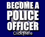 Become a Police Officer, Click Here