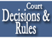 Court Decisions and Rules