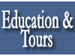 Education and Tours