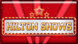 Hilton Shows