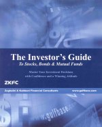 Investor's guide: to stocks, bonds & mutual funds