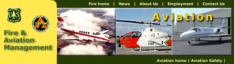 [Banner]  US  Forest Service, Fire & Aviation Management.  Header:  King Air B200, Firewatch Helicopter, and the Citation Bravo.