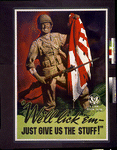 American War Poster: "We'll Lick 'Em--Just Give Us the Stuff!"