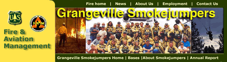 [Banner]  USDA Forest Service, Fire & Aviation Management.  Photos of a smokejumper monitoring a prescribed fire; Grangeville Smokjumper crew photo; smokejumper on final approach.