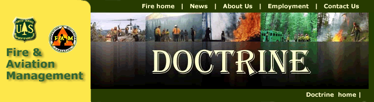 [Header]  US Forest Service, Fire and Aviation Management.  Welcome to the Doctrine website.