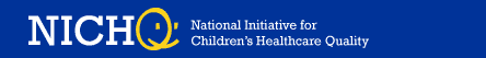 National Initiative for Children's Healthcare Quality
