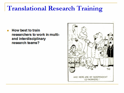 Translational Research Training: How best to train researchers to work in multi- and interdisciplinary research teams?  Cartoon: A professor points to three men, one in a straight jacket, one bowing, and one in the stocks, and says 'And here are my independent co-workers!'