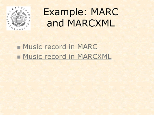 Example: MARC and MARCXML
