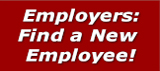 If you are a Business Looking for Qualified Workers, Click Here.