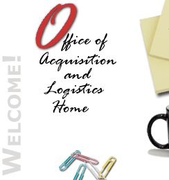 Welcome to the Office of Acquisition and Logistics Home