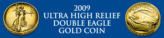 2009 Ultra High Relief Double Eagle Gold Coin