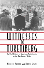 Witnesses to Nuremberg: An Oral History of American Participants at the War Crimes Trials
