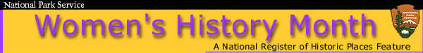 [graphic] Women's History Month: A National Register of Historic Places Feature 