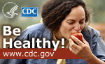 Be Healthy! Visit www.cdc.gov