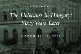 The Holocaust in Hungary:<br>Sixty Years Later