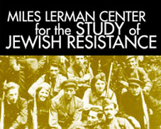 Miles Lerman Center for the Study of Jewish Resistance