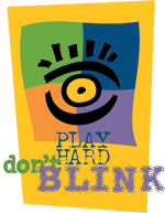 Play Hard. Don’t Blink. Program logo