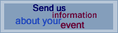 Send Us Information About Your Event