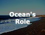 Ocean's Role