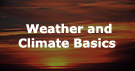 Weather and Climate Basics