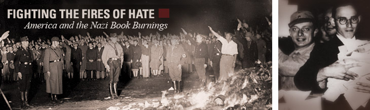 Fighting the Fires of Hate: America and the Nazi Book Burnings