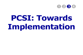 Slide 15: PCSI: Towards Implementation
