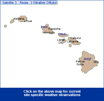 Hawaii State Information - Click on the above map for current site specific weather observations