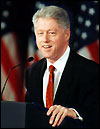 President William J. Clinton.