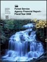 Forest Service's FY 2008 Agency Financial Report cover