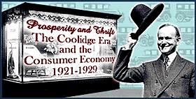 Prosperity and Thrift: the Coolidge Era and the Consumer Economy, 1921-1929