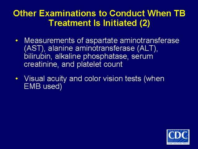 Slide 16: Other Examinations to Conduct When TB Treatment Is Initiated (2)