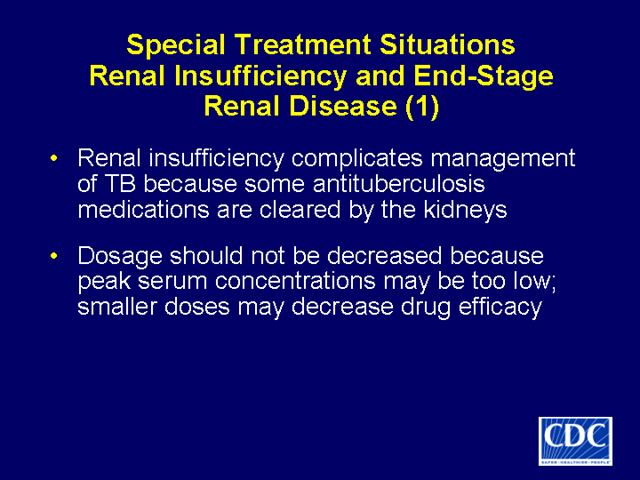 Slide 58: Special Treatment Situations - Renal Insufficiency and End-Stage Ranal Disease (1)