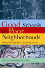 Good Schools in Poor Neighborhoods