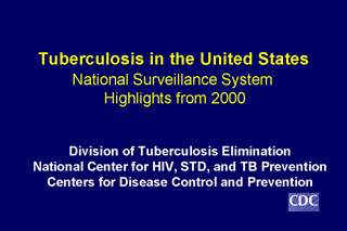 Slide 1 (title slide): Tuberculosis in the United States: National Surveillance System, Highlights from 2000. Click here for larger image.