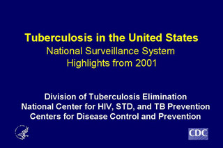Slide 1 (title slide): Tuberculosis in the United States: National Surveillance System, Highlights from 2001. Click here for larger image.