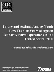 Publication 2006-109 Cover - Injury and Asthma Among Youth on Minority Farm Operations, Volume II