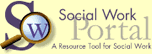Social Work Portal - Search NASW Websites, Chapter Web Sites, Social Work Organizations and Over 500 Schools of Social Work