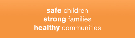 Safe Children, Strong Families, Healthy Communities