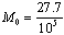 M subscript 0 equals 27.7 divided by 10 to the fifth power