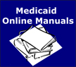 Medicaid Online Manuals