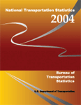 National Transportation Statistics 2004