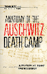 Anatomy of the Auschwitz Death Camp