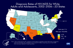 Slide 19. Diagnosis Rates of HIV/AIDS for White Adults and Adolescents, 2002–2006—33 States

From 2002 through 2006, the highest average rates of HIV/AIDS diagnosis for white (not Hispanic) adults and adolescents were those in Florida, Nevada, and Texas. The rates in general, however, are considerably lower than the rate of 88.7 for blacks or the rate of 35.4 for Hispanics.

The following 33 states have had laws or regulations requiring confidential name-based HIV infection reporting since at least 2003: Alabama, Alaska, Arizona, Arkansas, Colorado, Florida, Idaho, Indiana, Iowa, Kansas, Louisiana, Michigan, Minnesota, Mississippi, Missouri, Nebraska, Nevada, New Jersey, New Mexico, New York, North Carolina, North Dakota, Ohio, Oklahoma, South Carolina, South Dakota, Tennessee, Texas, Utah, Virginia, West Virginia, Wisconsin, and Wyoming.