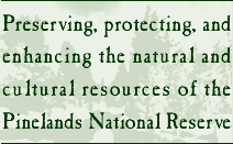 Preserving, protecting, and enhancing the natural and cultural resources of the Pinelands National Reserve graphic