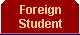 Foreign Student