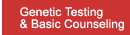 Genetic Testing & Basic Counseling